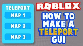 How to make a Teleport Gui in ROBLOX Studio