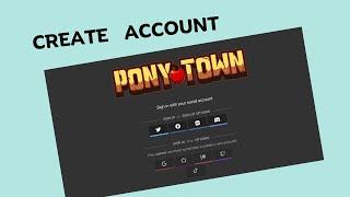 How to Create Account on pony town