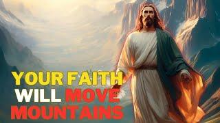 Your Faith Will Move Mountains: Embrace God's Unfailing Love and Strength | Christian Motivation