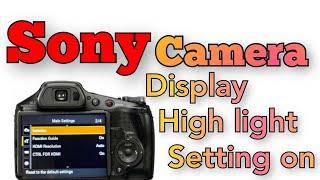 Sony camera display High light setting on #rajuhelp24 #sony #camera # #Settings