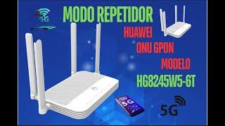 MODO REPETIDOR DE HUAWEI MODELO EchoLife HG8245W5-6T