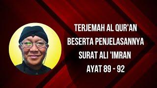 Terjemah Al Qur'an Perkata Surat Ali 'Imran ayat 89-92 @Ustadz H.Hery Koestono,S.Pd