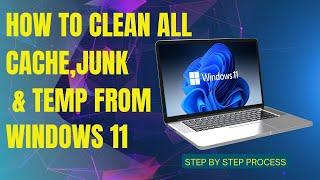 How To Clean All Cache in Windows 11 | Remove junk files windows 11 | Delete junk file in windows 11