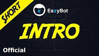 EazyBot | Eazy Bot Introduction | EasyBot Overview | What is Easy Bot