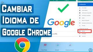 Como Cambiar Idioma De Google Chrome