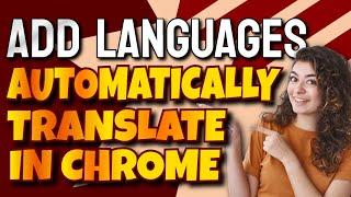 How to Add Languages Automatically Translate Web Pages in Chrome