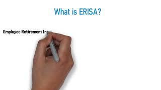 The Employee Retirement Income Security Act (ERISA)