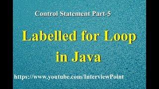 Labelled for loop in Java || Control Statement in java Part-5 || D.K. Gautam