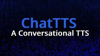 ChatTTS -  Conversational TTS Step by Step