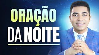 ORAÇÃO DA NOITE - 10 DE MARÇO - NOITE DE HOJE !!!