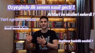 Özyeğinde ilk senem nasıl geçti  / Özyeğin parasına değer mi  / Artıları ve eksileri neler