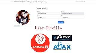 Laravel 9 User Profile Update with Image profile upload using Jquery Ajax