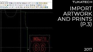 Import Artwork and Print (P3) | CAD Pattern Making Tutorial | TUKAtip - TUKAdesign (2017)