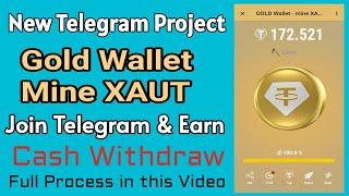 Gold Wallet Mine XAUT bot !! New Telegram Mining Project Gold Wallet !! Join Telegram Gold Wallet