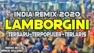 LAGU JOGET INDIA LAMBORGINI REMIX 2020|TERBARU_TERPOPULER_TERLARIS|by Eriick Nillano