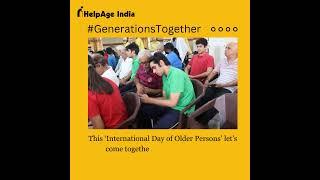 #GenerationsTogether - A HelpAge India campaign 'Towards a Society for All Ages'