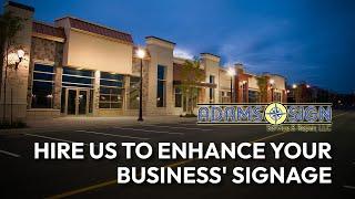 Turn to Us at Adams Sign Service and Repair for Quality Sign Services