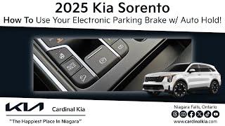 2025 Kia Sorento | How To Use Your Electronic Parking Brake w/ Auto Hold!