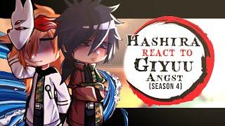 •Hashira react to Giyuu Angst•|| Season 4 || Angsty|| Demon slayer|| Giyuu-Centric||