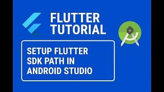 flutter tutorial 02 - Setup flutter SDK path in Android Studio