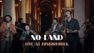 No Land - Live at Cistern of Philoxenos