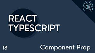 React TypeScript Tutorial - 18 - Component Prop