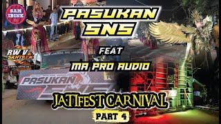 Pasukan SNS Feat MA Pro Audio Lawang || Jatifest Carnival 2023 Malang (Part 4)