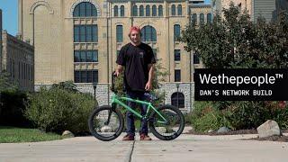 WETHEPEOPLE BMX - Dan Kruk's NETWORK Bike Build