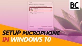 How to Setup a Microphone in Windows 10 Easily - Fix Mic Problems!