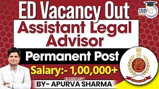 Assistant Legal Advisor vacancy in ED | Salary:- 1,00,000 | Permanent Post | By:- Apurva Sharma