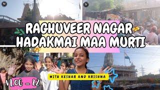 New Delhi ( Raghuveer Nagar ) Hadakmai Maa Murti with [ keshar and krishna ] ️ ( VLOG - 82 )