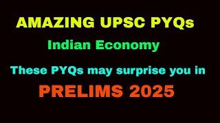 THESE UPSC PYQs will BLOW YOUR MIND || UPSC CSE 2025 || #upsc #ias #pyqs #economyforupsc