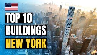 Top 10 Best Buildings in New York City | NYC Travel Guide