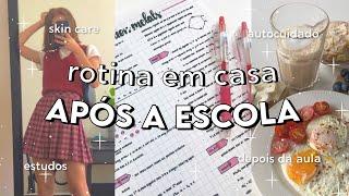 ROTINA EM CASA APÓS A ESCOLA | O QUE FAZER DEPOIS DA AULA | *autocuidado, banho, estudos etc*