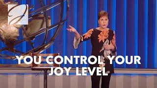 You Control Your Joy Level | Joyce Meyer