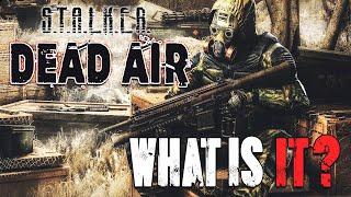 Dead Air (STALKER) - What is it?