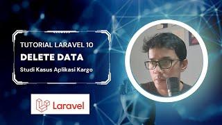 Tutorial Laravel 10 Aplikasi Kargo - Delete data