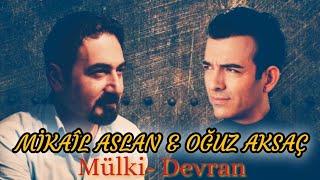 Oğuz Aksaç & Mikail Aslan - Mülk-i Devran