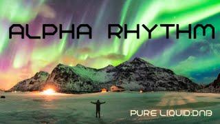 Alpha Rhythm Tribute 2025 Mix (Pure Liquid) No:354