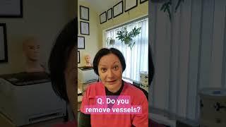 Q: Do you remove vessels?