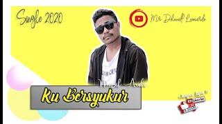 KU BERSYUKUR_MR DHEVALL LEONARDO [OFFICIAL AUDIO 2020] ada