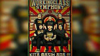 The Working Class Symphony - Lelaki Bekerja & Kemaki