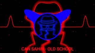 CAN SAHİN - OLD SCHOOL