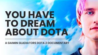 YOU HAVE TO DREAM ABOUT DOTA | GAIMIN GLADIATORS (RU)