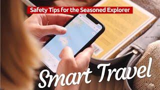 Smart Travel: Safety Tips for the Seasoned Explorer