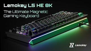 Introducing Lemokey L5 HE 8K Custom Gaming Magnetic Keyboard