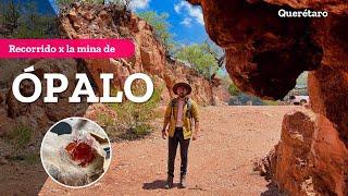 Mina de Opalo el Redentor en Tequisquiapan Querétaro