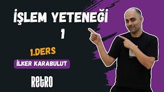 1) İşlem Yeteneği - 1| Matematik | İlker KARABULUT - 2025