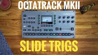 Smooth Transitions on the Octatrack with Slide Trigs – Hidden Gems of the Octatrack MKII 