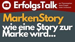 ErfolgsTalk | MarkenStory: wie eine Story zur Marke wird. Was Storytelling so erfolgreich macht